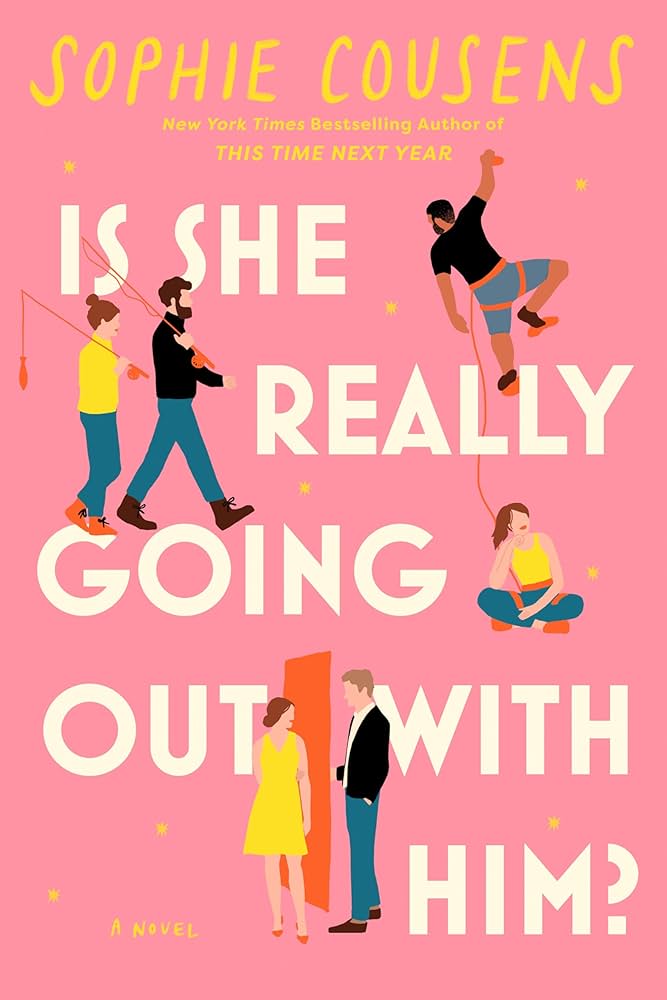 Is She Really Going Out With Him? by Sophie Cousens (November 19)